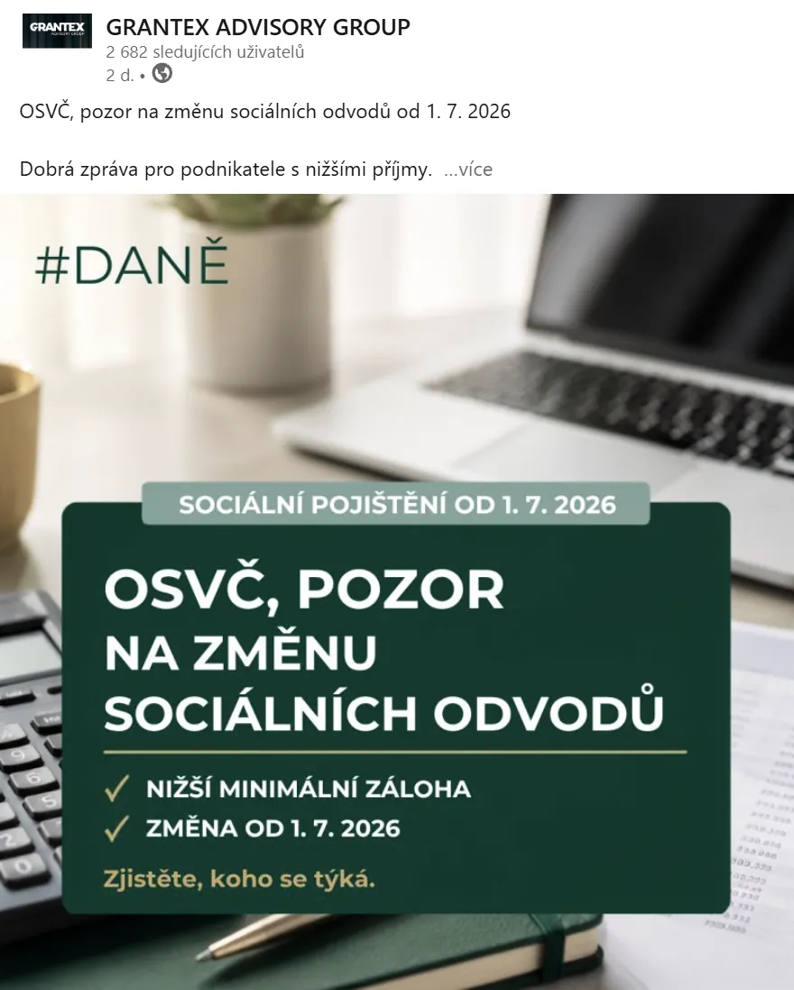 LinkedIn příspěvek GRANTEX – OSVČ, změna sociálních odvodů od 1. 7. 2026
